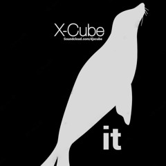 X - Cube - Phoque It (+2hrs mix - Feb 2023)