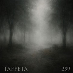 TAFFETA | 259
