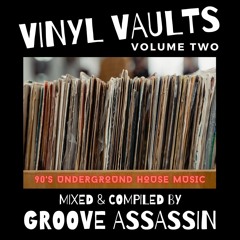 Groove Assassin Vinyl Vaults Volume Two (90s Underground House)