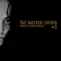 The Sweetest Edition #3