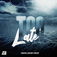 Too Late (prod.myhzy)