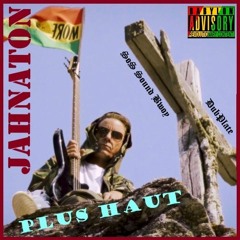 Jahnaton - 2022 - Plus Haut - DubPlate SoS Sound Bwoy