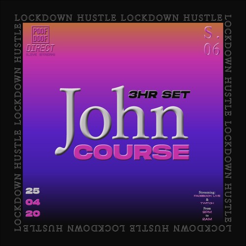 JOHN COURSE | POOF DOOF DIRECT | 25/04/2020