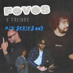 FOVOS & Friends - Mix Series 003 w/ Chris Arna & Dubsent | Melodic Techno, Tech House, Peak Techno