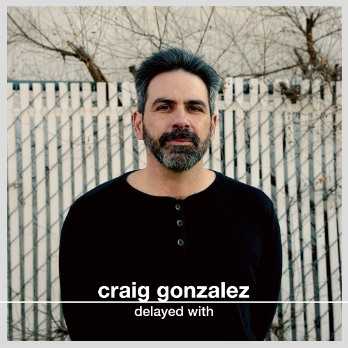 Delayed with... Craig Gonzalez (@ Movement, Detroit, May 24th, 2025)