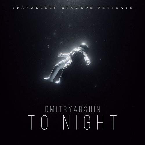 DmitryArshin - ToNight [Iparallels Records]