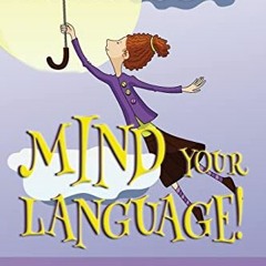 [Read] KINDLE ✏️ Mind Your Language!: English for Nannies and Au Pairs by  Jennifer B