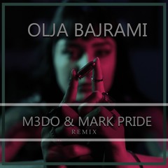Olja Bajrami - Metak (M3do & Mark Pride Sexy Remix)