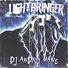 DJ ANDROMANE- LIGHTBRINGER