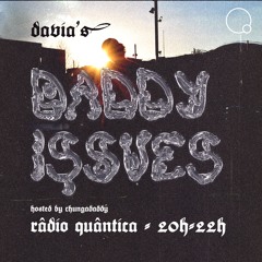 DADDY ISSUES #14 By Chungadaddy (w: DAVIA)