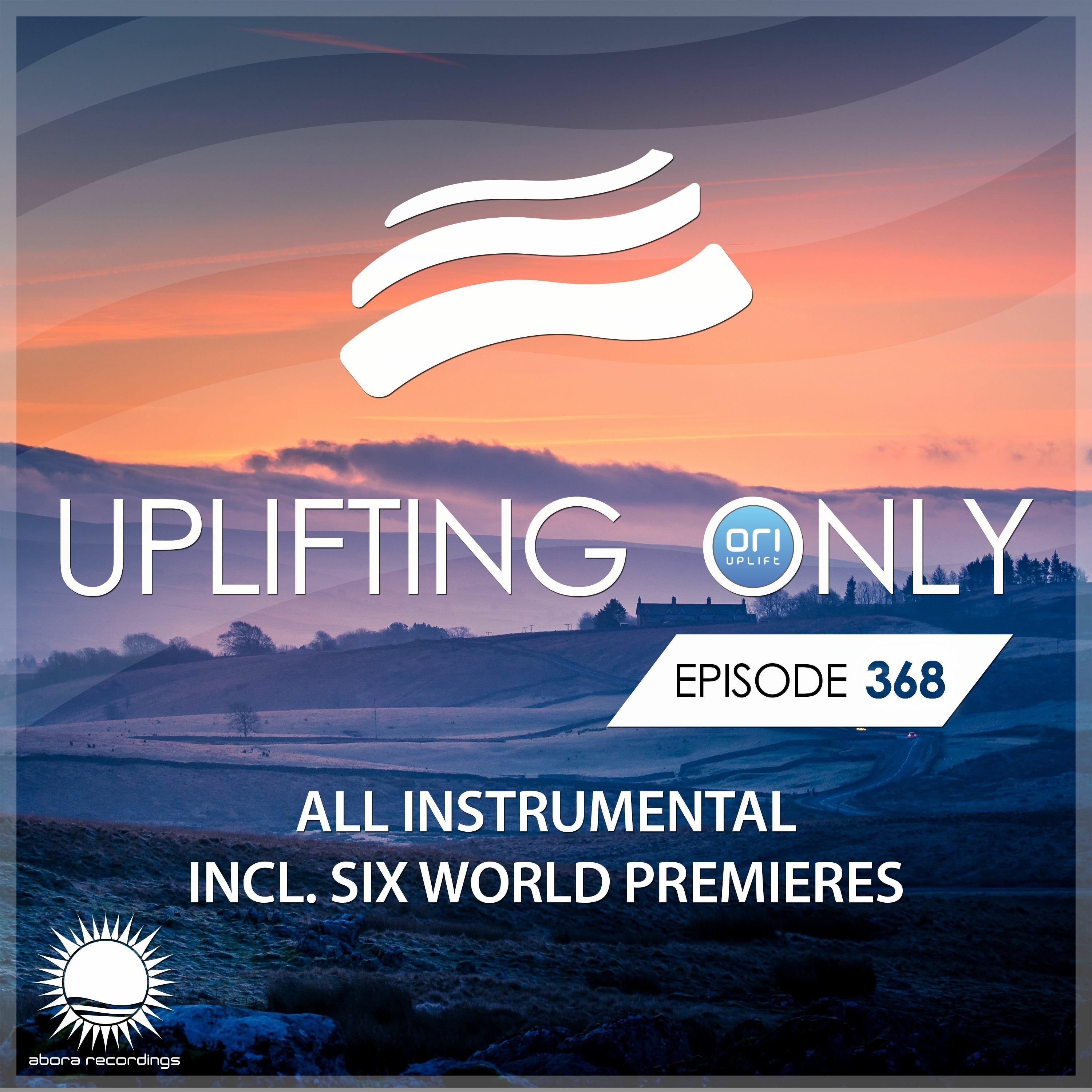Uplifting Only 368 (Feb 27, 2020) [All Instrumental]