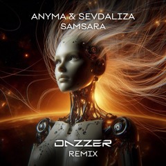 Anyma & Sevdaliza - Samsara (Dazzer Remix) | Free Download