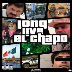 LONG LIVE EL CHAPO