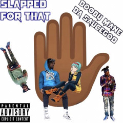 Slapped4that_ Prod by. Doobymanedasaucegod