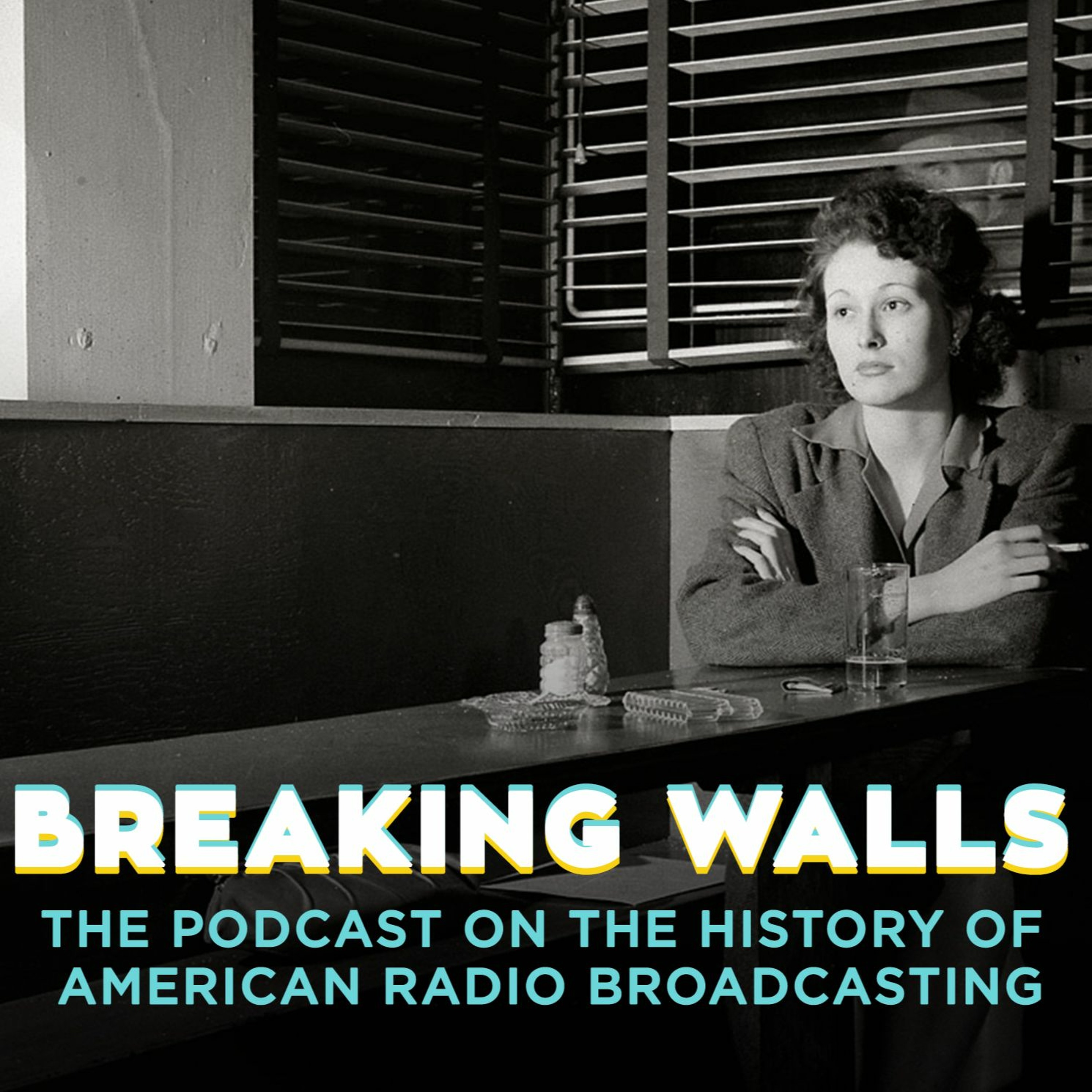 Breaking Walls: The Podcast on the History of American Network Radio Broadcasting