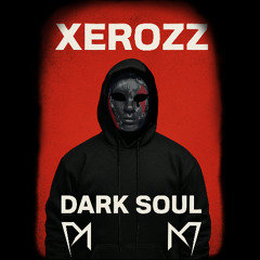 DARK SOUL (by.XEROZZ)