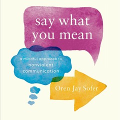 Audiobook Say What You Mean A Mindful Approach To Nonviolent Communication