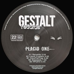 Placid One - HPU013 (GST22)