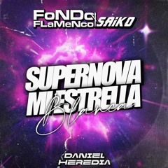 Fondo Flamenco X Saiko - Mi estrella blanca x Supernova (Daniel Heredia Mashup)