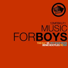 THE KLF VS PET SHOP BOYS - MUSIC FOR BOYS (PAUL MANNING BENIO BOOTLEG reMIX)
