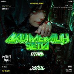 AKU MEMILIH SETIA ( KM X OTAM ) #HANTULAUT168 #POTONGATASLEK !!!