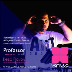 Organnic Vanilla Flavors Episode 17 w/ Professor
