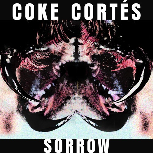 SORROW - COKE CORTÉS