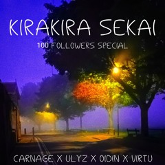 CARNAGE X UlyZ X Oidin X VIRTU - Kirakira Sekai [Free DL]