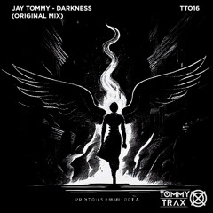 Jay Tommy - Darkness [TT016]