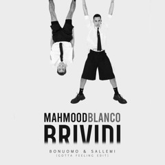 Mahmood & Blanco - Brividi (Bonuomo & Sallemi Gotta Feeling Edit)COPYRIGHT FILTER