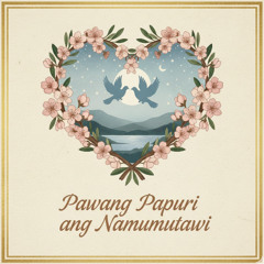 Pawang Papuri ang Namumutawi- Awit 45 (Cover)