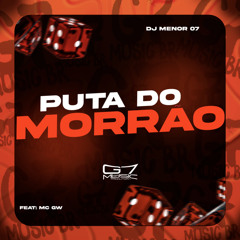 Puta do Morrão (feat. MC Gw)