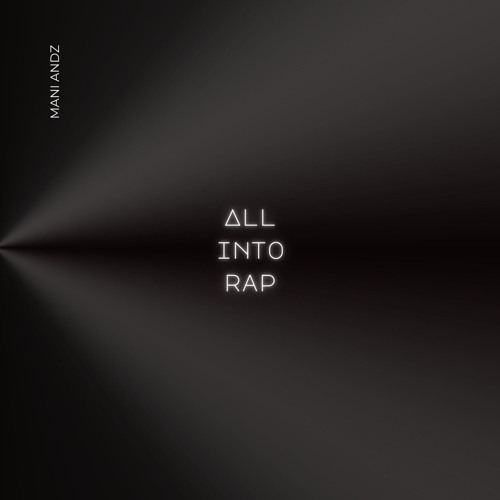 Mani Andz - All Into Rap