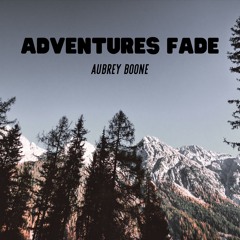 Adventures Fade