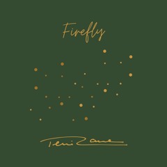 Teni Rane Firefly
