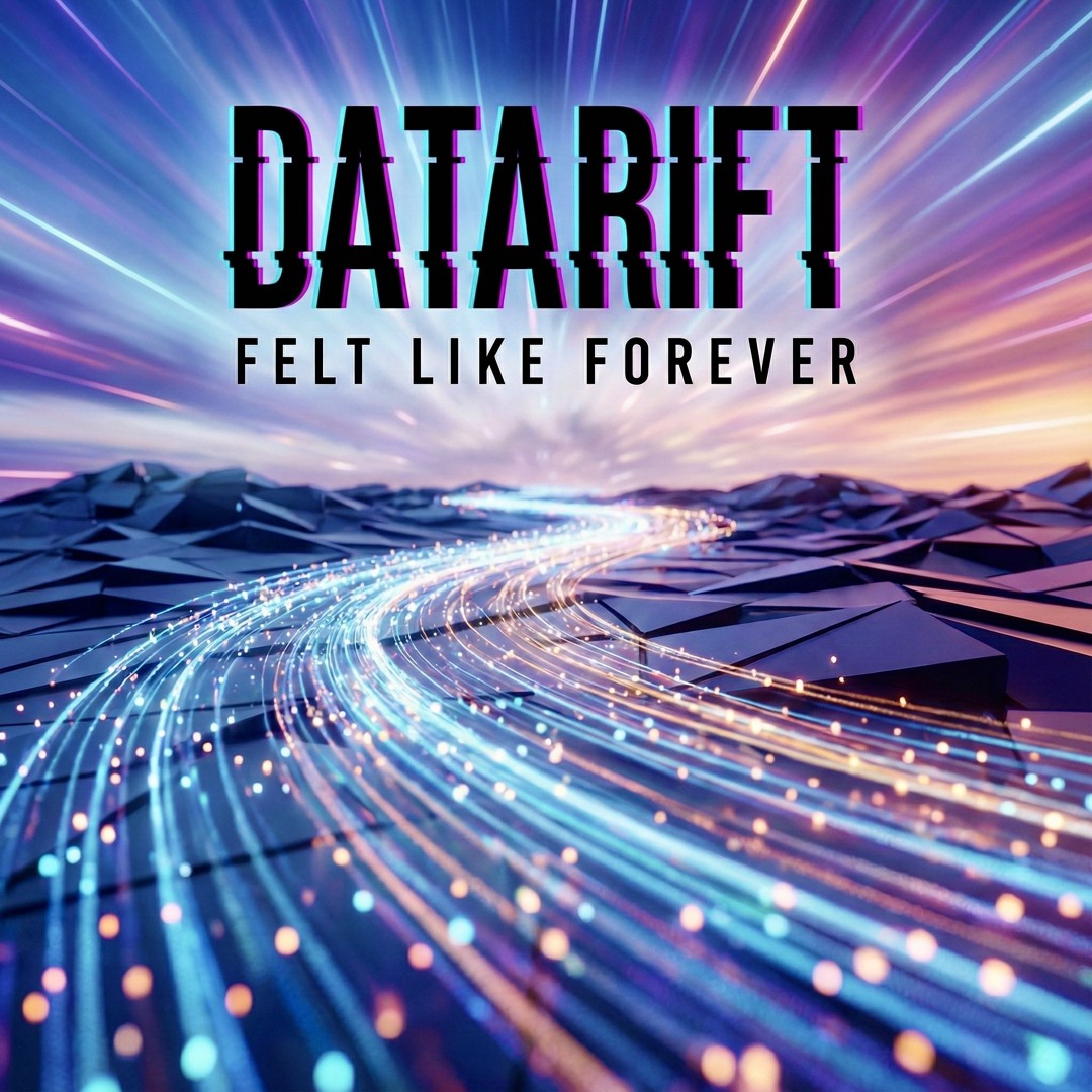 Stream Felt Like Forever by DataRift | Listen online for free on SoundCloud