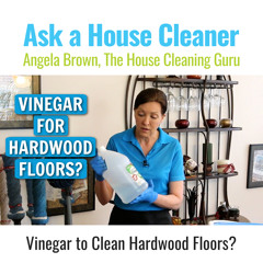 Should You Use Vinegar to Clean Hardwood Floors?