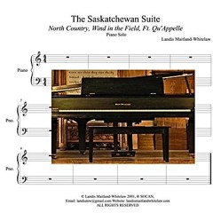 The Saskatchewan Suite -solo Piano