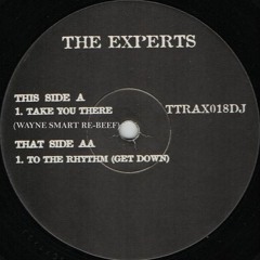 The Experts - I'll Take You There (Wayne Smart Re - Beef)(FREE DOWNLOAD)