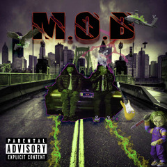 M.O.B (Ft. Eastside Luh Wop)