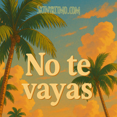 NO TE VAYAS_REF ( VENTA )