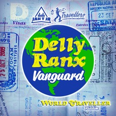 DELLY RANX - VANGUARD - WORLD TRAVELLER RIDDIM - JAH T JR x TRAVELLERS