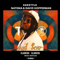 God Sent x Clareou Clareou (MA$A Bootleg)