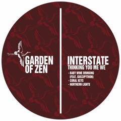 PREMIERE: Interstate - Baby Wine Drinking Ft. GucciPython [Garden Of Zen Records]
