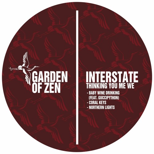 PREMIERE: Interstate - Baby Wine Drinking Ft. GucciPython [Garden Of Zen Records]