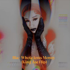 Bia - Whole Lotta Money (King Joe Flip)