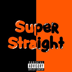 Super Straight (prod. Sir Skeet)