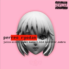 Jaico Osiel x Jamez Manuel & Kid Lucilfer - Perreo Ryodan (Prod. Nobru)