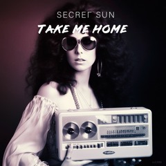 Cher - Take Me Home (Secret Sun Remix) [2023]