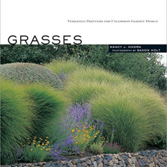 Read EPUB ✏️ Grasses: Versatile Partners for Uncommon Garden Design by  Nancy J. Ondr